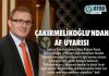 Çakırmelikoğlu’ndan Af Uyarısı