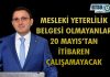 Mesleki Yeterlilik Belgesi Olmayanlar 20 Mayıs’tan İtibaren Çalışamayacak